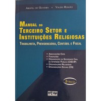 MANUAL DO TERCEIRO SETOR E INSTITUIÇÕES RELIGIOSAS/ARISTEU DE OLIVEIRA/VALDO ROMÃO
