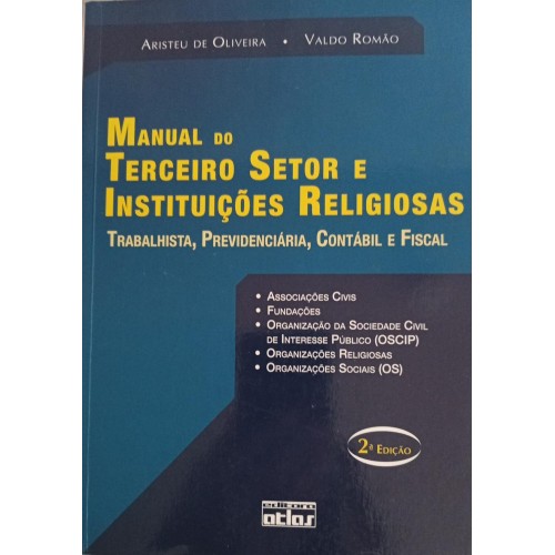 MANUAL DO TERCEIRO SETOR E INSTITUIÇÕES RELIGIOSAS/ARISTEU DE OLIVEIRA/VALDO ROMÃO