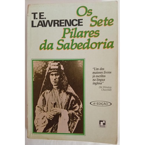 OS SETE PILARES DA SABEDORIA/T.E.LAWRENCE
