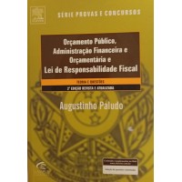ORÇAMENTO PÚBLICO,ADIMINISTRAÇÃO FINANCEIRA E ORÇAMENTÁRIA E LEI DE RESPONSABILIDADE FISCAL/AUGUSTINHO PALUDO