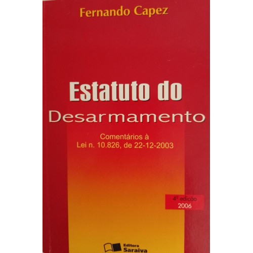 ESTATUTO DO DESARMAMENTO/FERNANDO CAPEZ