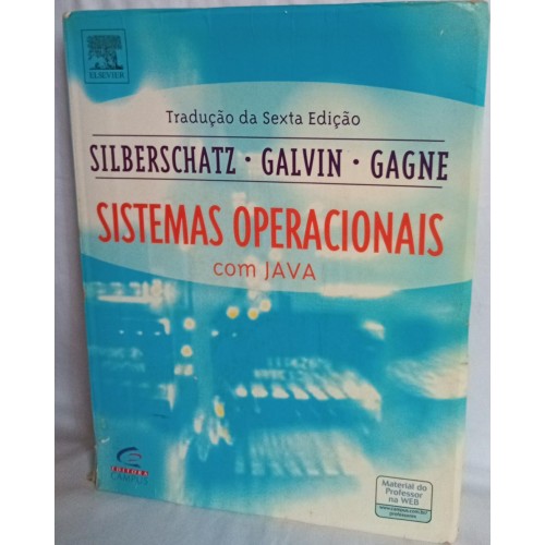 SISTEMAS OPERACIONAIS COM JAVA/TRADUÇÃO DA SEXTA EDIÇÃO/SILBERSCHATZ.GALVIN.GAGNE