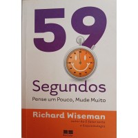 59 SEGUNDOS PENSE UM POUCO,MUDE MUITO/RICHARD WISEMAN
