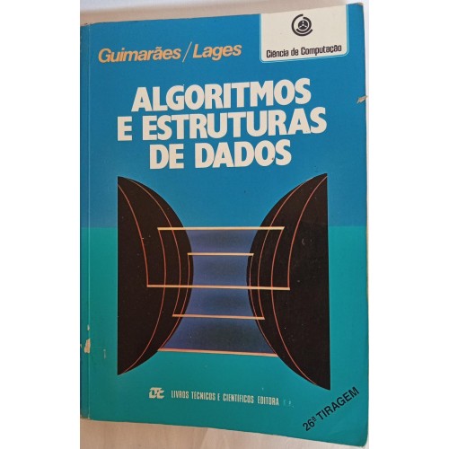 ALGORITMOS E ESTRUTURAS DE DADOS/GUIMARÃES/LAGES
