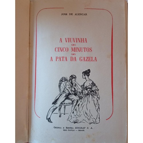A VIUVINHA/CINCO MINUTOS/A PATA DA GAZELA/JOSÉ DE ALENCAR