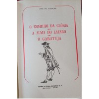O ERMITÃO DA GLÓRIA/A ALMA DO LÁZARO/O GARATUJA/JOSÉ DE ALENCAR