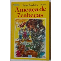 AMEAÇA DE 7 CABEÇAS/PEDRO BANDEIRA AMEAÇA DE 7 CABEÇAS/PEDRO BANDEIRA