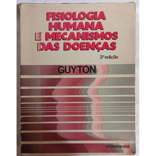 FISIOLOGIA HUMANA E MECANISMOS DAS DOENÇAS/GUYTON