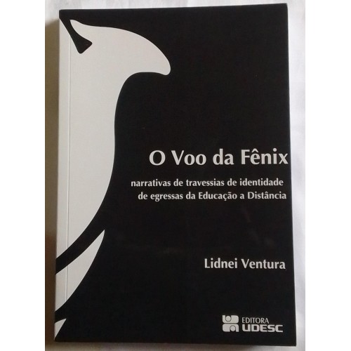 O VOO DA FÊNIX/LIDNEI VENTURA
