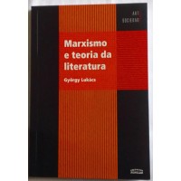 MARXISMO E TEORIA DA LITERATURA/GYORGY LUKÁCS