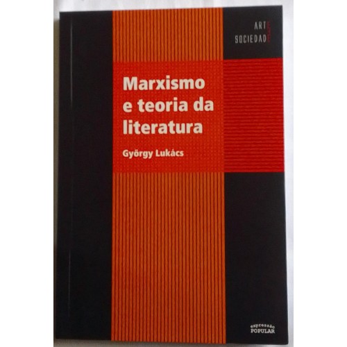 MARXISMO E TEORIA DA LITERATURA/GYORGY LUKÁCS