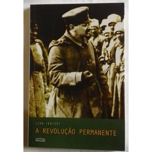 A REVOLUÇÃO PERMANENTE/LEON TROTSKY