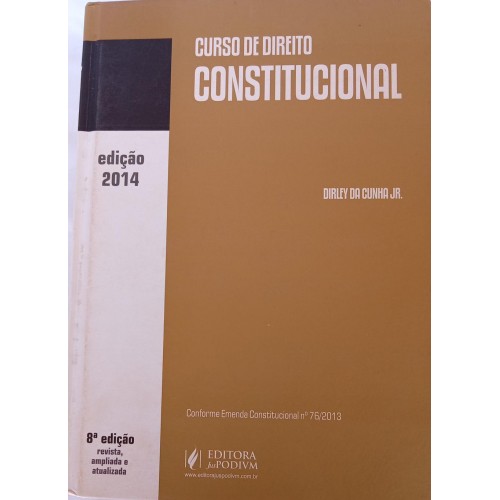 CURSO DE DIREITO CONSTITUCIONAL/DIRLEY DA CUNHA JR.