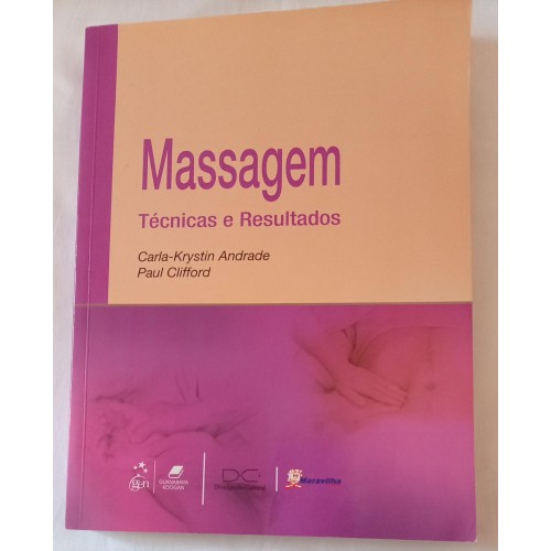MASSAGEM TÉCNICAS E RESULTADOS/CARLA-KRYSTIN ANDRADE/PAUL CLIFFORD