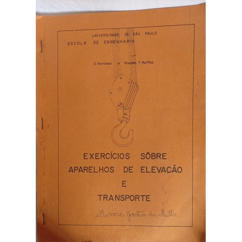 EXERCICIOS SÔBRE APARELHOS DE ELEVAÇÃO E TRANSPORTE/D.FERRASRESI E ROSALVO T.RUFFINO