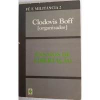 ENSAIOS DE LIBERTAÇÃO/CLODOVIS BOFF ENSAIOS DE LIBERTAÇÃO/CLODOVIS BOFF