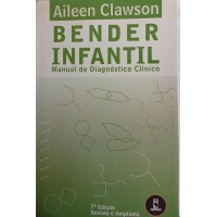 BENDER INFANTIL MANUAL DE DIAGNOSTICO CLINICO/AILEEN CLAWSON BENDER INFANTIL MANUAL DE DIAGNOSTICO CLINICO/AILEEN CLAWSON