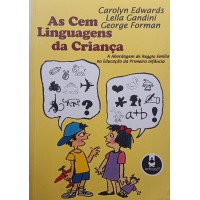 AS CEM LINGUAGENS DA CRIANÇA/CAROLYN EDWARDS/LELLA GANDINE/GEORGE FORMAN