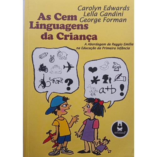 AS CEM LINGUAGENS DA CRIANÇA/CAROLYN EDWARDS/LELLA GANDINE/GEORGE FORMAN