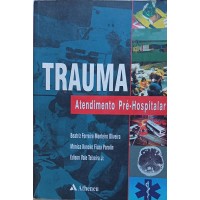 TRAUMA ATENDIMENTO PRÉ-HOSPITALAR/BEATRIZ FERREIRA MONTEIRO OLIVEIRA E OUTROS 