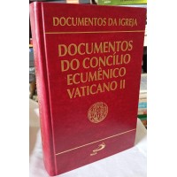 DOCUMENTOS DO CONCÍLIO ECUMÊNICO VATICANO II 1962-1965/ORGANIZAÇÃO LOURENÇO COSTA 