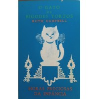 O GOTA DE BIGODES TORTOS-HORAS PRECISAS DAS DA INFÂNCIA/RUTH CAMPBELL