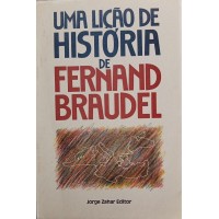 UMA LIÇÃO DE HISTÓRIA DE FERNAND BRAUDEL/TRADUÇÃO LUCY MAGALHÃES UMA LIÇÃO DE HISTÓRIA DE FERNAND BRAUDEL/TRADUÇÃO LUCY MAGALHÃES