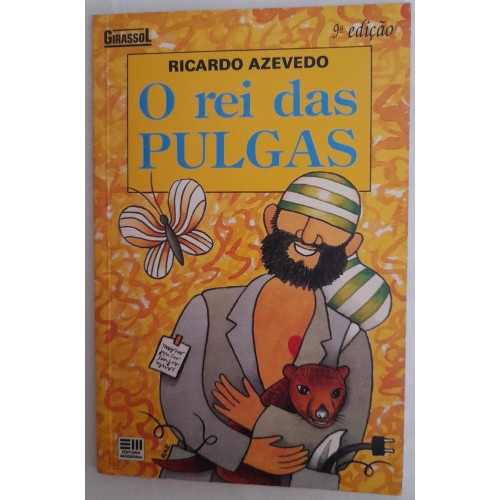 O REI DAS PULGAS/RICARDO AZEVEDO