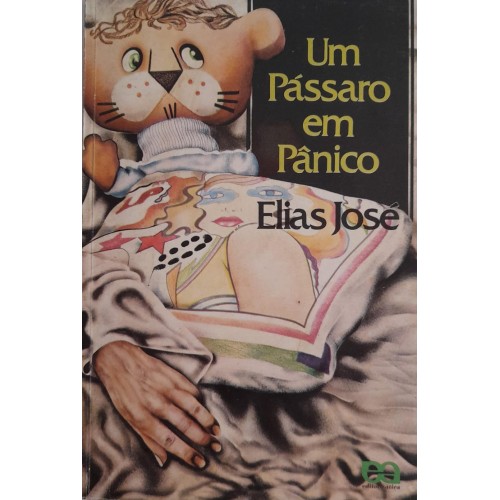 UM PÁSSARO EM PÂNICO/ELIAS JOSÉ