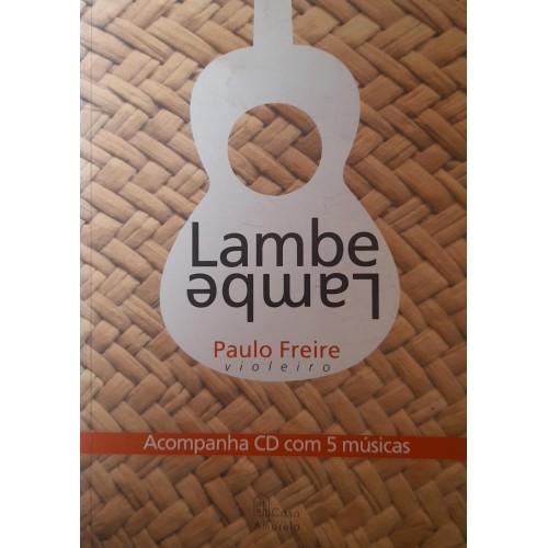 LAMBE-LAMBE/PAULO FREIRE 