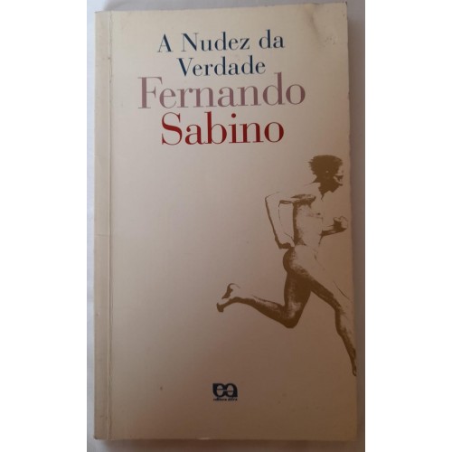 A NUDEZ DA VERDADE/FERNANDO SABINO