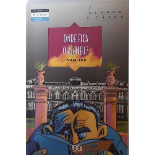 ONDE FICA O ATENEU?/IVAN JAF