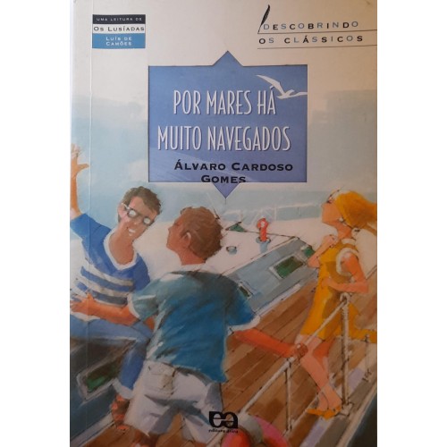 POR MARES HÁ MUITO NAVEGADOS/ÁLVARO CARDOSO GOMES