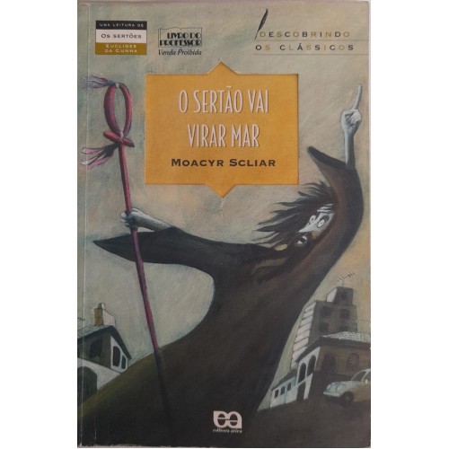 O SERTÃO VAI VIRAR MAR/MOACYR SCLIAR
