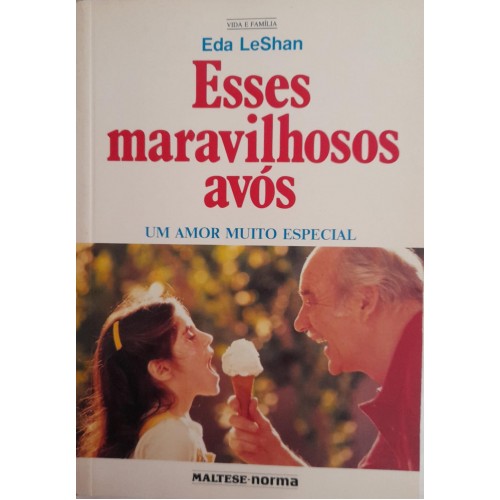 ESSES MARAVILHOSOS AVÓS/EDA LESHAN