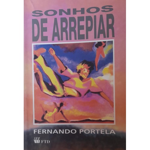 SONHOS DE ARREPIAR/FERNANDO PORTELA