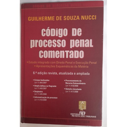 CÓDIGO DE PROCESSO PENAL COMENTADO/GUILHERME DE SOUZA NUCCI