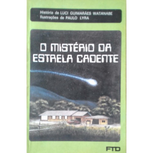 O MISTÉRIO DA ESTRELA CADENTE 