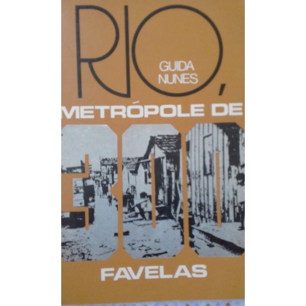 RIO,METRÓPOLES DE 300 FAVELAS 