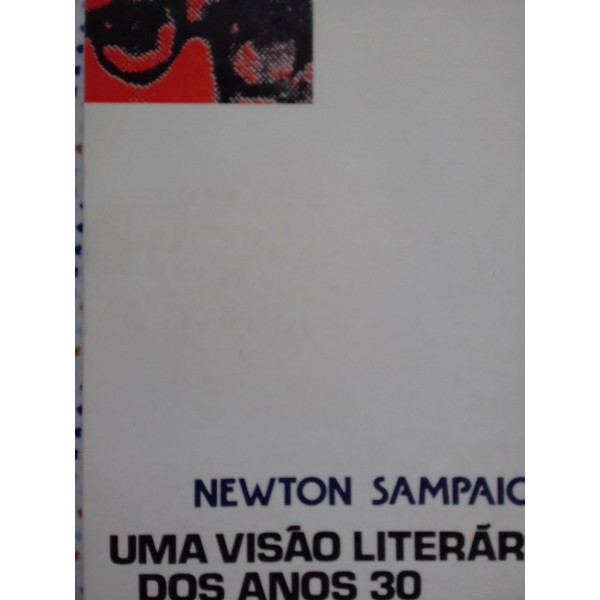 NEWTON SAMPAIO UMA VISÃO LITERÁRIA DOS ANOS 30