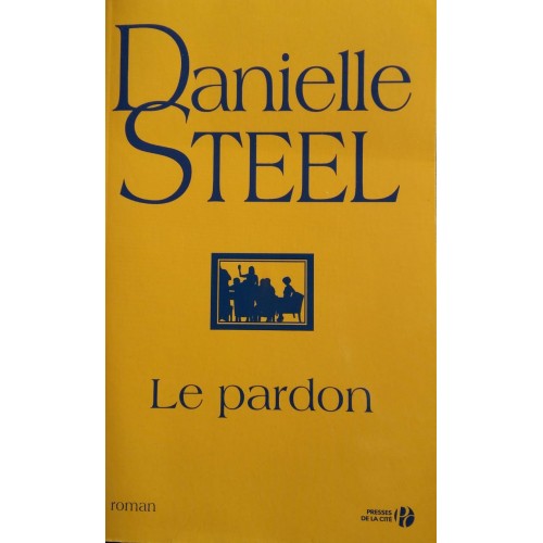DANIELLE STEEL LE PARDON