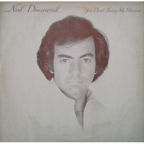 LP- NEIL DIAMOND YOU DONT BRING ME FLOWERS